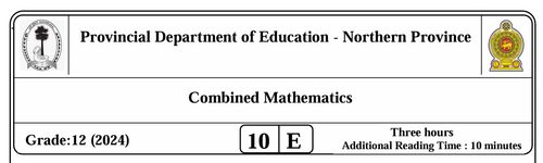 Grade 12 | Combined Mathematics | English medium | Term 1 | 2024