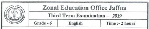 Grade 6 | English | English medium | Term 3 | 2019