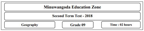 Grade 9 | Geography | English medium | Term 2 | 2018