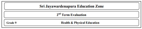 Grade 9 | Health | English medium | Term 2 | 2018