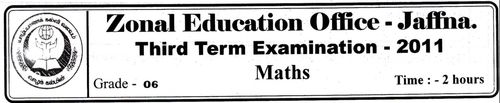 Grade 6 | Mathematics | English medium | Term 3 | 2011